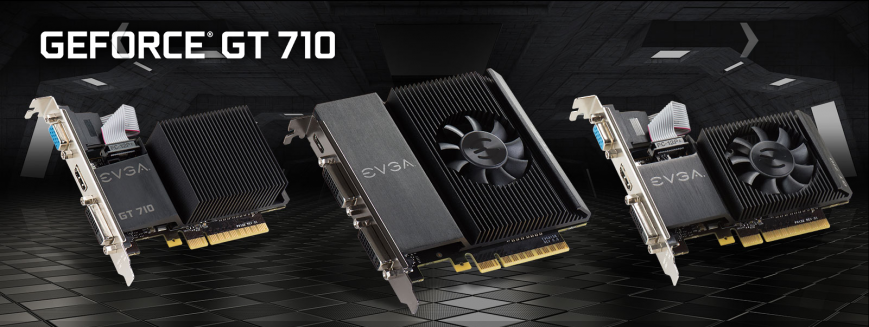 Версии NVIDIA GeForce GT 710 от EVGA