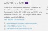 Apple released a beta version of watchOS 2.2