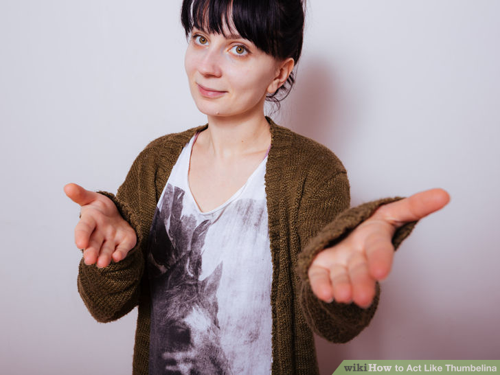 Image titled Act Like Thumbelina Step 5
