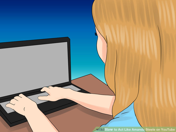 Image titled Act Like Amanda Steele on YouTube Step 7
