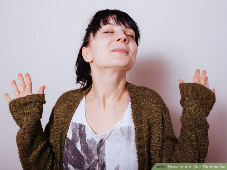 Image titled Act Like Thumbelina Step 1