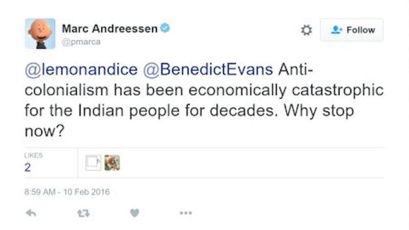 Marc Andreessen Admits Facebook's Free Basics Is Colonialism and That He's a Dickhead in One Magnificently Bad Tweet 