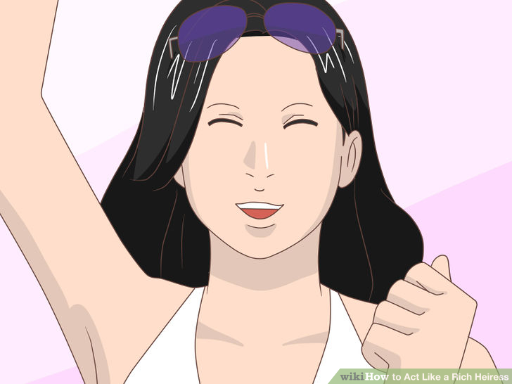 Image titled Act Like a Rich Heiress Step 5